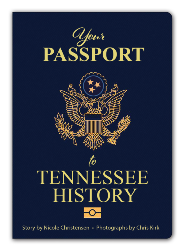 Your Passport To Tennessee History The Tennessee Magazine   PASSPORT MAST 600x822 