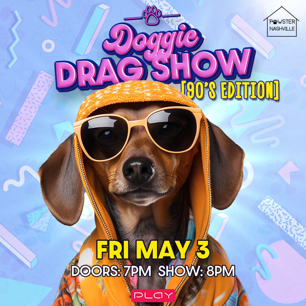 Doggie Drag Show: 90s Edition - The Tennessee Magazine